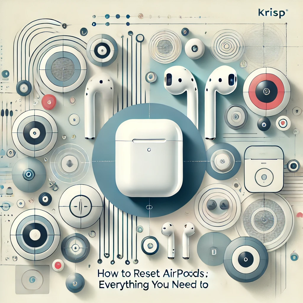 How to Reset AirPods in 2024: A Complete Guide