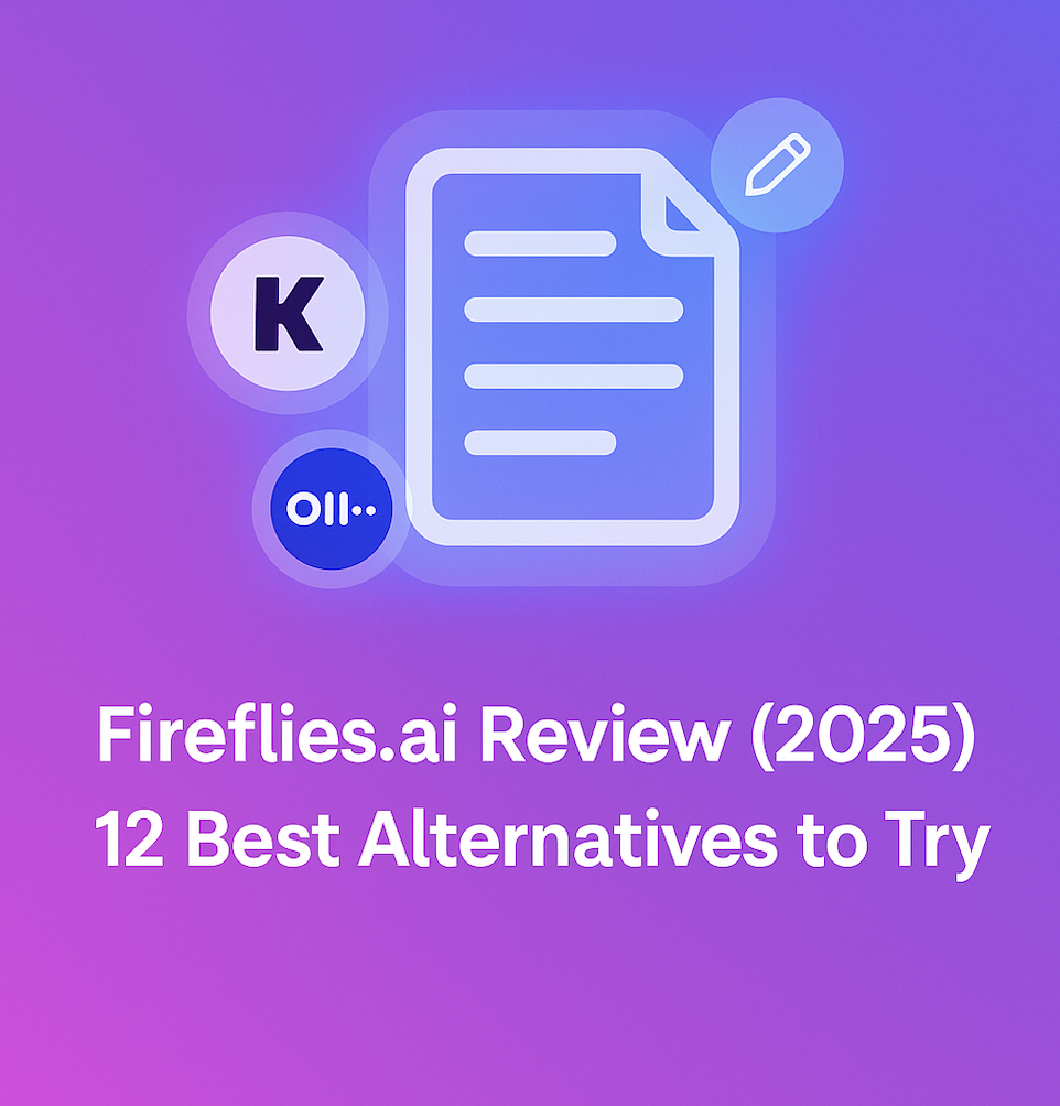 Fireflies.ai Review (2026) —12 Best Alternatives to Try